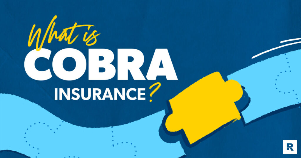What Is COBRA Insurance? - Ramsey
